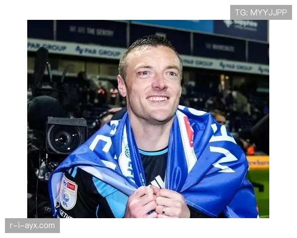 莱斯特城与瓦尔迪续约，老将状态回暖续写英超传奇